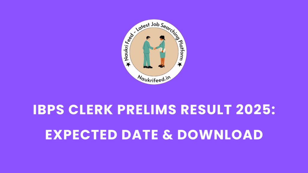 IBPS Clerk Prelims Result 2025