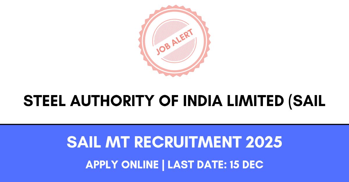 SAIL MT Recruitment 2025