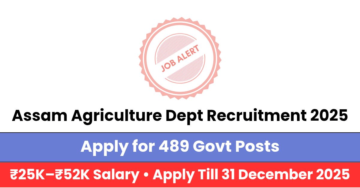 Assam Agriculture Dept Recruitment 2025